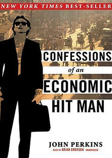 Confessions of an Economic Hit Man by John Perkins