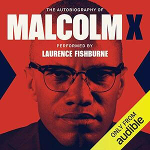 The Autobiography of Malcolm X by Alex Haley, Malcolm X